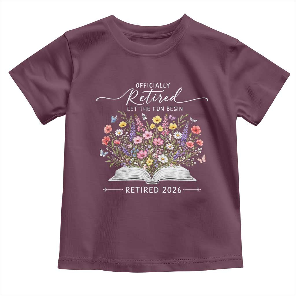 Officially Retired Toddler T Shirt Floral Teacher Retirement Coworker Gift Let The Fun Begin