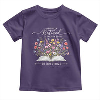Officially Retired Toddler T Shirt Floral Teacher Retirement Coworker Gift Let The Fun Begin