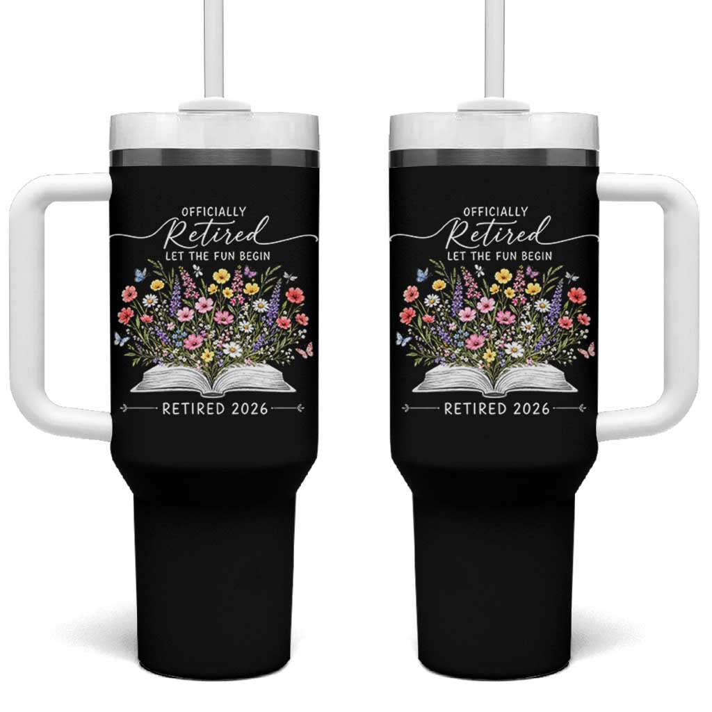 Officially Retired Tumbler With Handle Floral Teacher Retirement Coworker Gift Let The Fun Begin