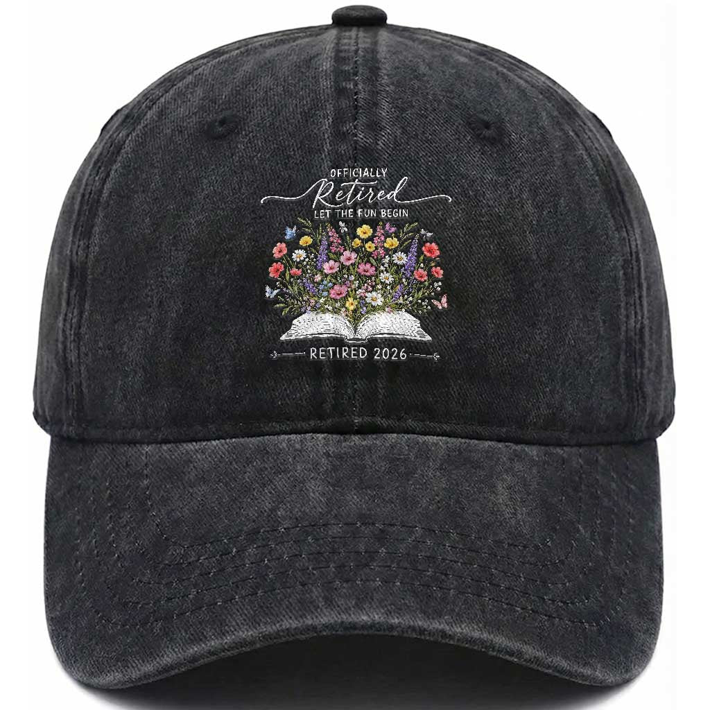 Officially Retired Washed Cotton Baseball Cap Floral Teacher Retirement Coworker Gift Let The Fun Begin