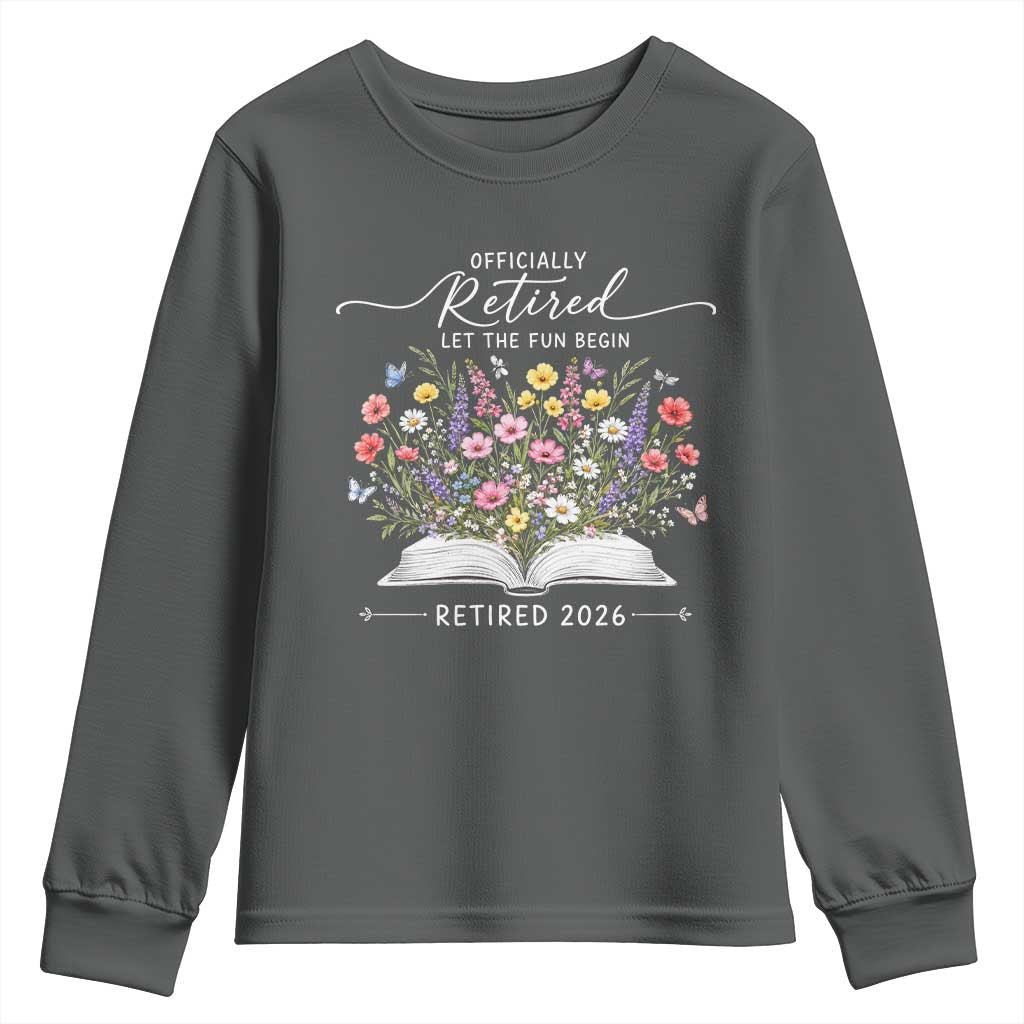 Officially Retired Youth Sweatshirt Floral Teacher Retirement Coworker Gift Let The Fun Begin