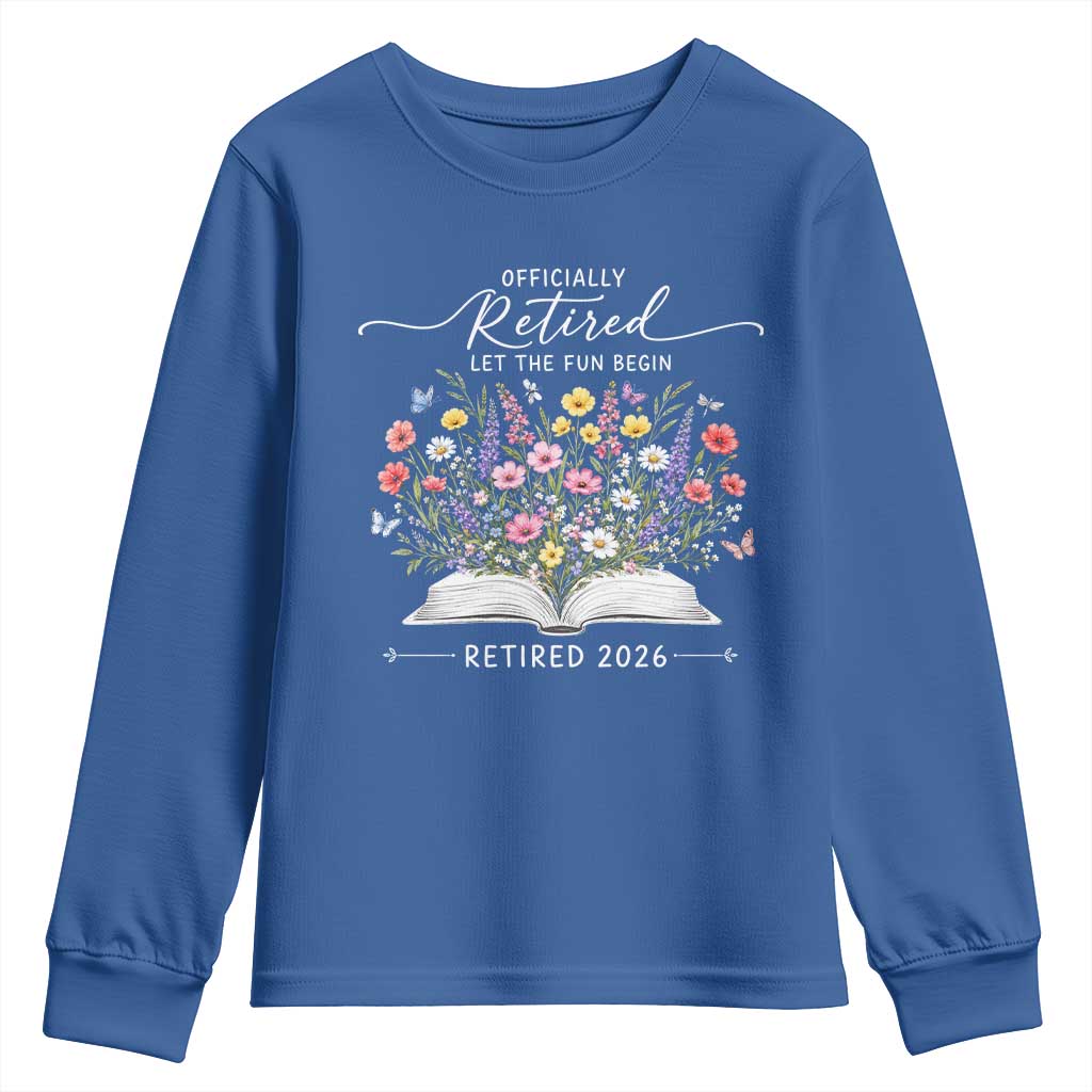 Officially Retired Youth Sweatshirt Floral Teacher Retirement Coworker Gift Let The Fun Begin
