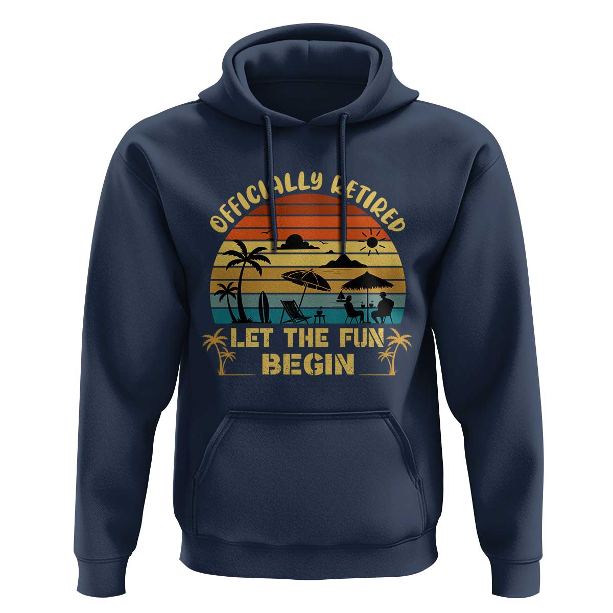 Retirement 2026 Hoodie Officially Retired Let The Fun Begin Retro