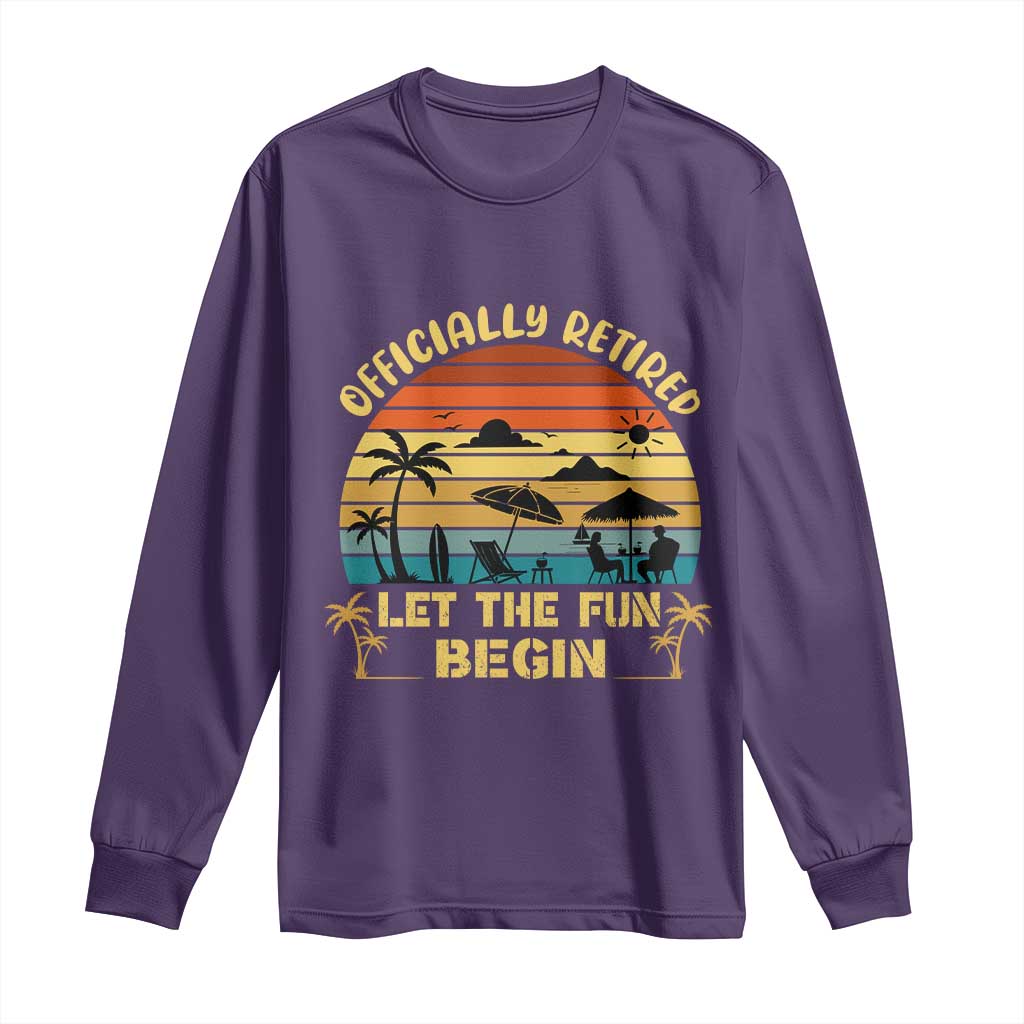Retirement 2026 Long Sleeve Shirt Officially Retired Let The Fun Begin Retro