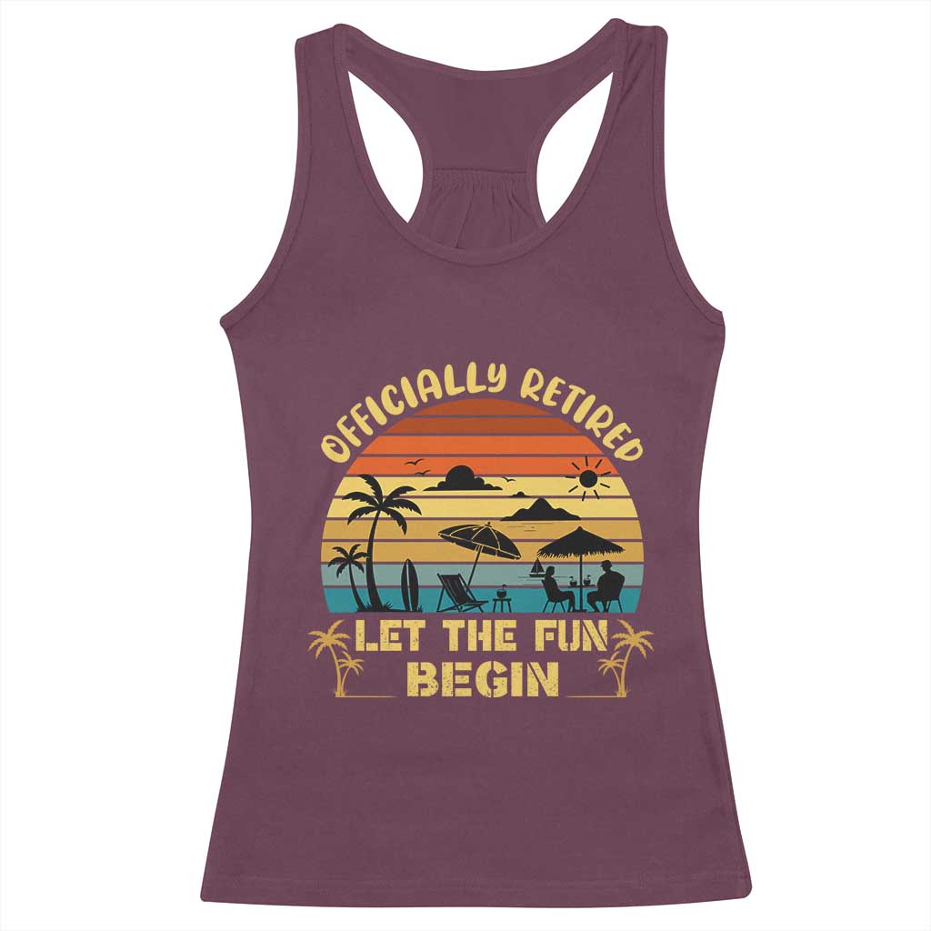 Retirement 2026 Racerback Tank Top Officially Retired Let The Fun Begin Retro