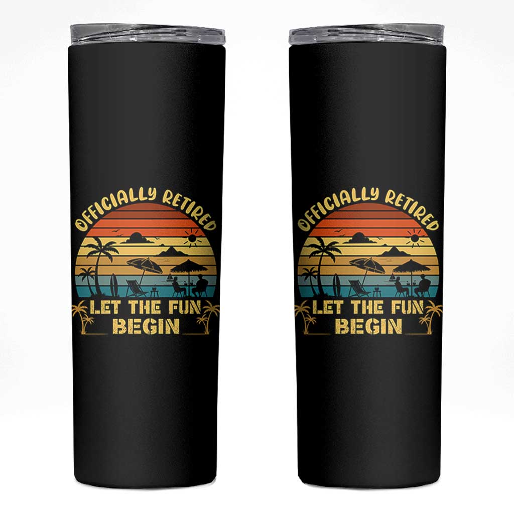 Retirement 2026 Skinny Tumbler Officially Retired Let The Fun Begin Retro