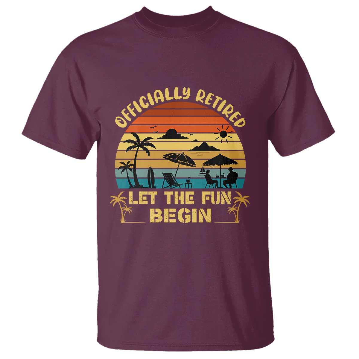 Retirement 2026 T Shirt Officially Retired Let The Fun Begin Retro