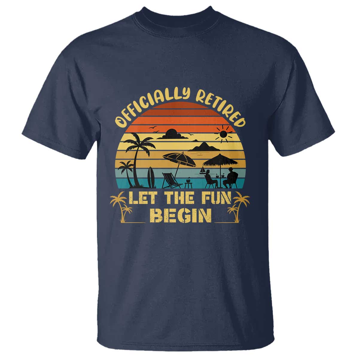 Retirement 2026 T Shirt Officially Retired Let The Fun Begin Retro