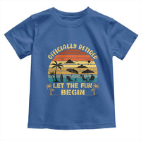 Retirement 2026 Toddler T Shirt Officially Retired Let The Fun Begin Retro