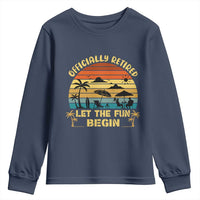 Retirement 2026 Youth Sweatshirt Officially Retired Let The Fun Begin Retro