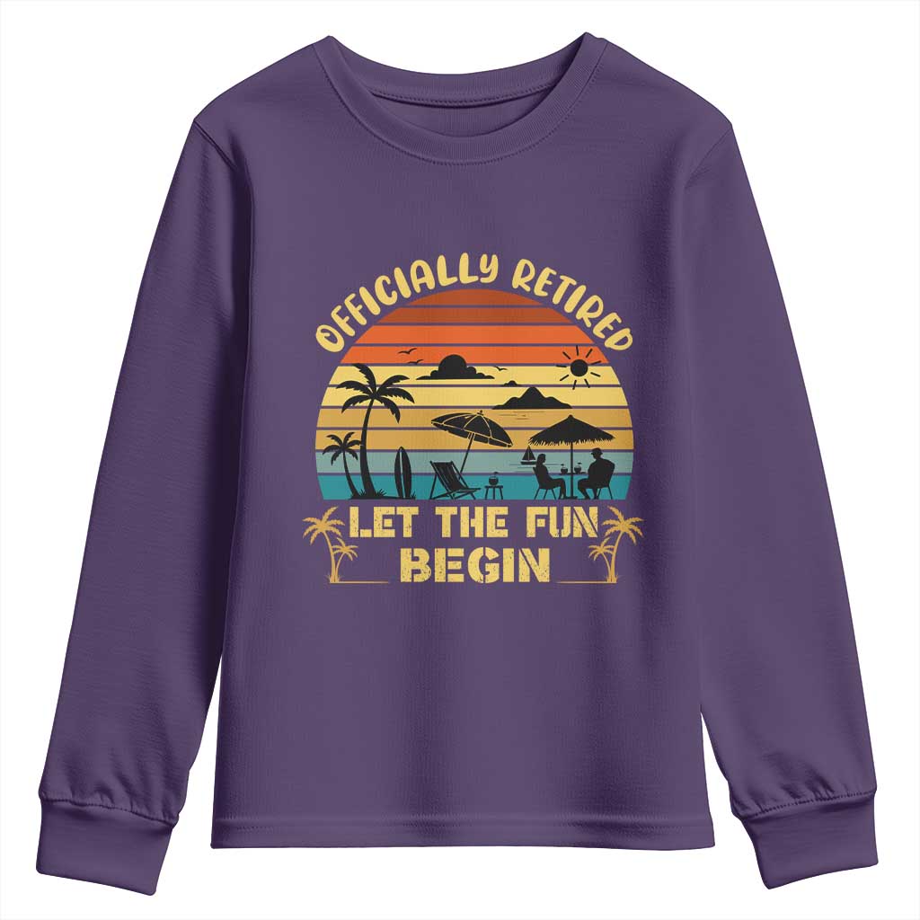 Retirement 2026 Youth Sweatshirt Officially Retired Let The Fun Begin Retro