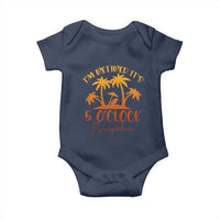 Funny Retirement Baby Onesie I'm Retired It's 5 O'Clock Everywhere
