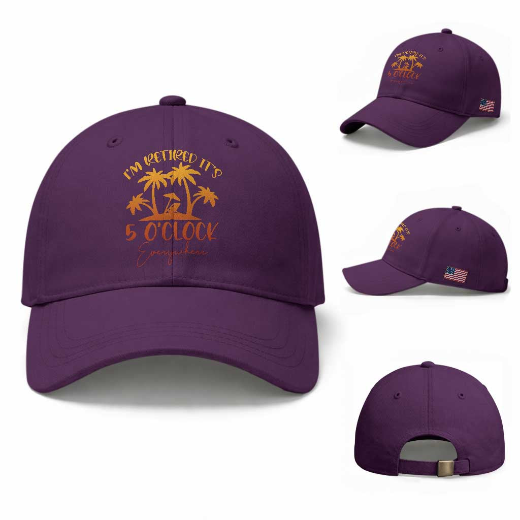 Funny Retirement Baseball Cap I'm Retired It's 5 O'Clock Everywhere