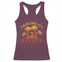 Funny Retirement Racerback Tank Top I'm Retired It's 5 O'Clock Everywhere