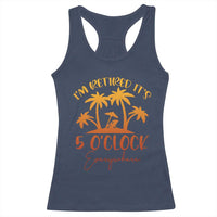 Funny Retirement Racerback Tank Top I'm Retired It's 5 O'Clock Everywhere