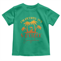 Funny Retirement Toddler T Shirt I'm Retired It's 5 O'Clock Everywhere