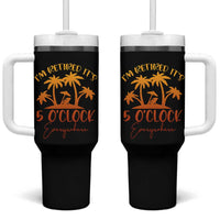 Funny Retirement Tumbler With Handle I'm Retired It's 5 O'Clock Everywhere