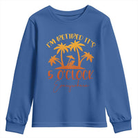 Funny Retirement Youth Sweatshirt I'm Retired It's 5 O'Clock Everywhere