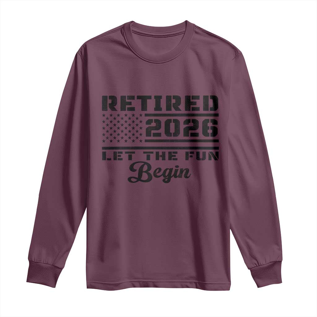 Retirement 2026 Long Sleeve Shirt Cool Retired Gift American Flag