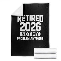 Retired 2026 Throw Blanket Not My Problems Anymore Farewell Goodbye Gifts for Coworkers