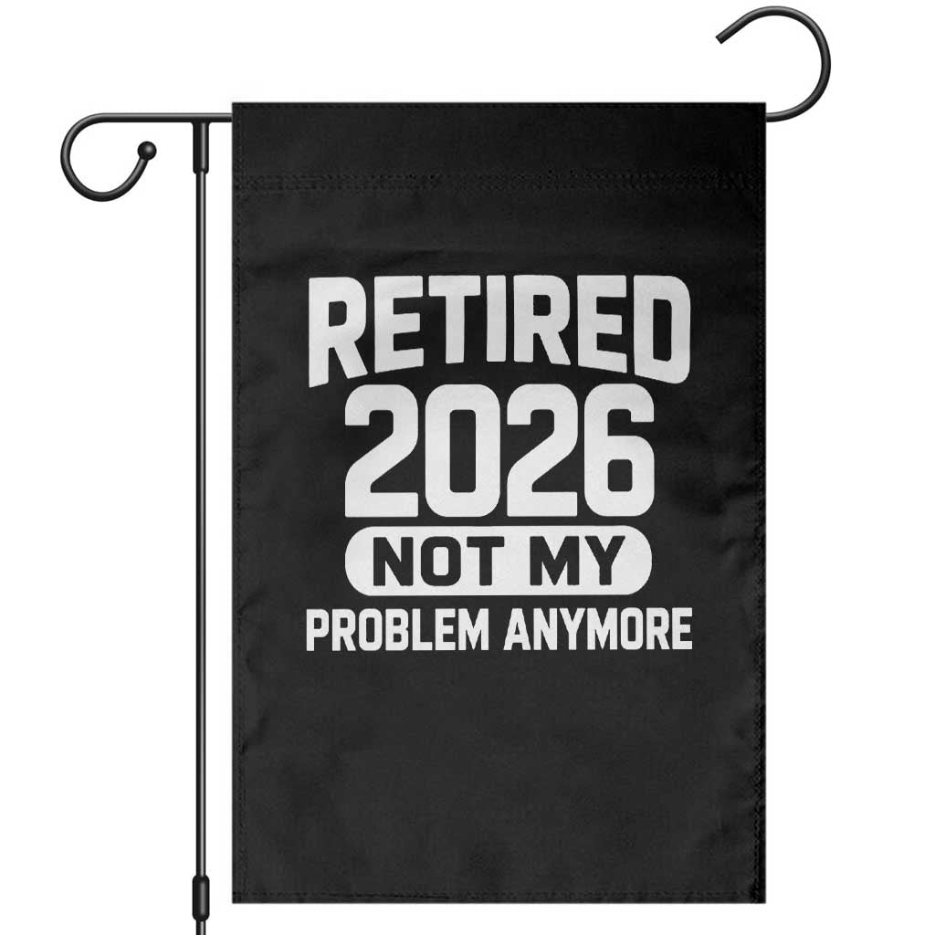 Retired 2026 Garden Flag Not My Problems Anymore Farewell Goodbye Gifts for Coworkers