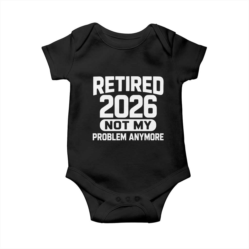 Retired 2026 Baby Onesie Not My Problems Anymore Farewell Goodbye Gifts for Coworkers