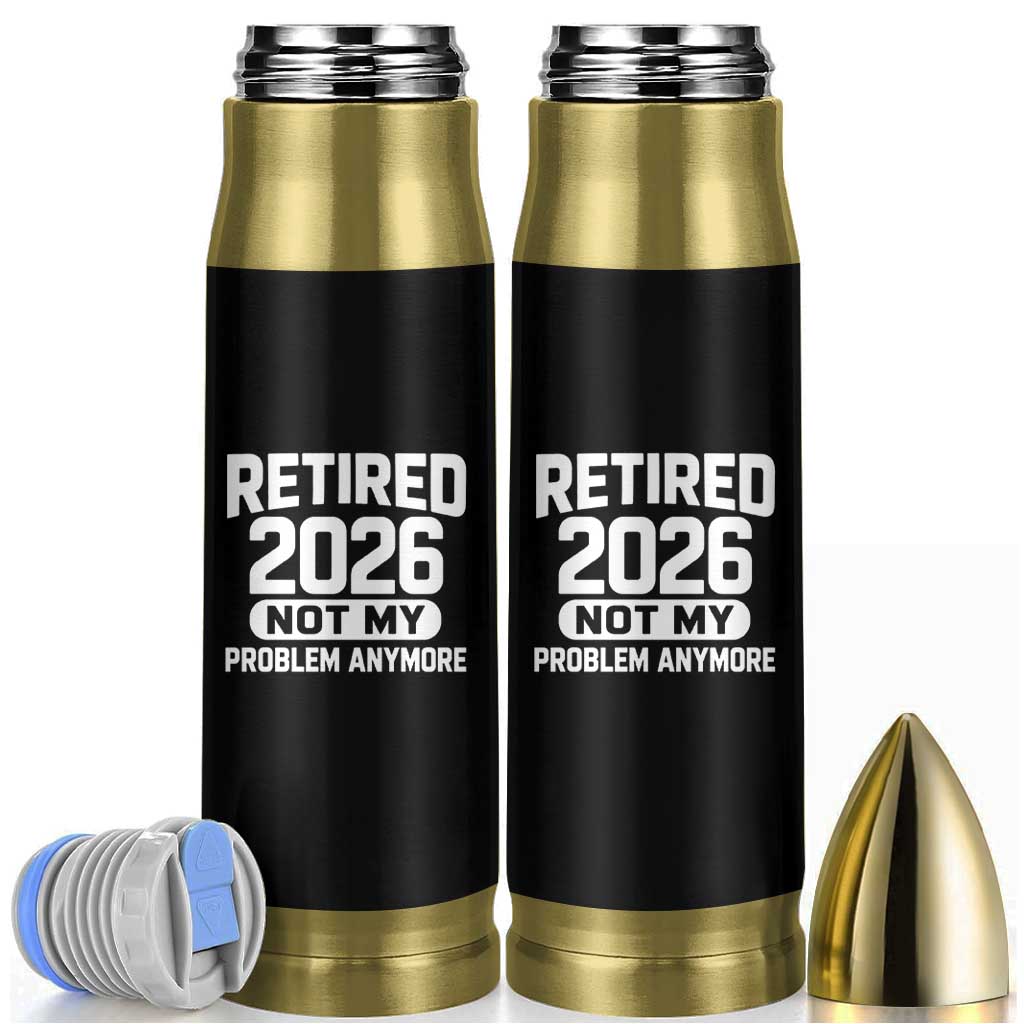 Retired 2026 Bullet Tumbler Not My Problems Anymore Farewell Goodbye Gifts for Coworkers