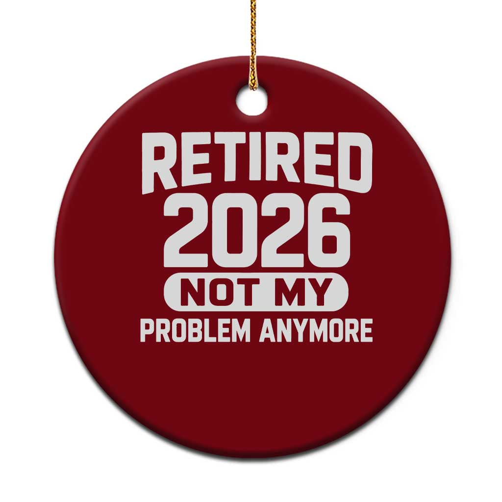 Retired 2026 Ceramic Ornament Not My Problems Anymore Farewell Goodbye Gifts for Coworkers