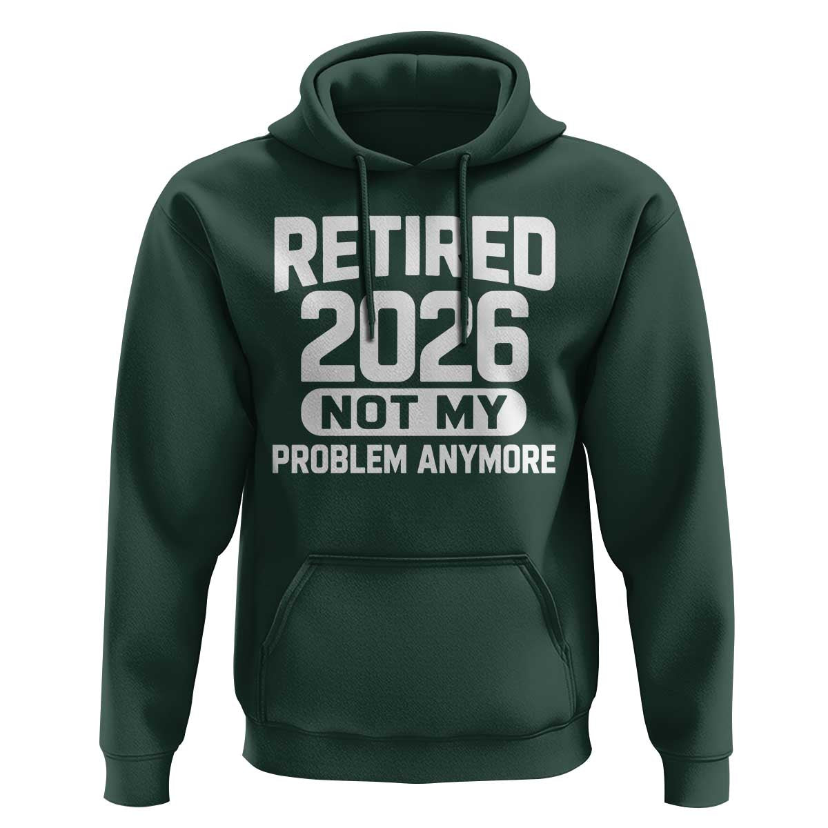 Retired 2026 Hoodie Not My Problems Anymore Farewell Goodbye Gifts for Coworkers