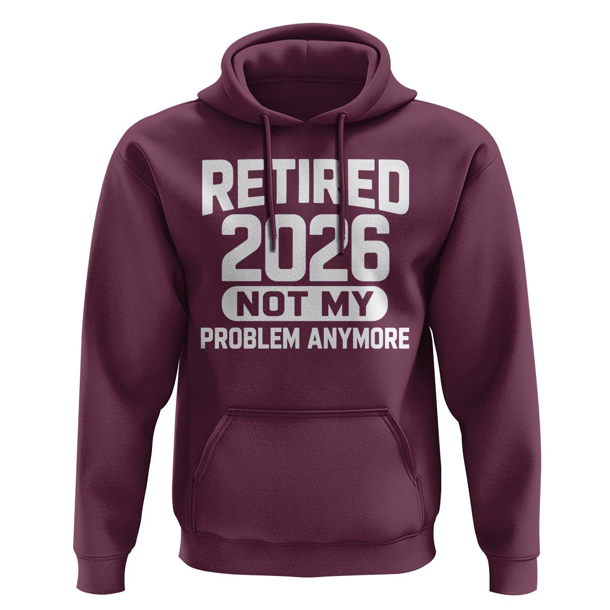Retired 2026 Hoodie Not My Problems Anymore Farewell Goodbye Gifts for Coworkers