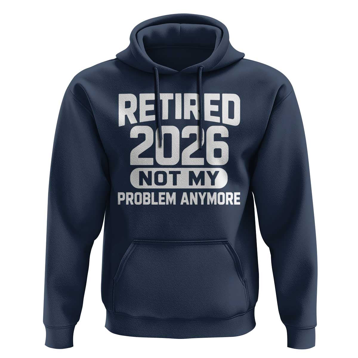 Retired 2026 Hoodie Not My Problems Anymore Farewell Goodbye Gifts for Coworkers