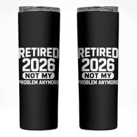 Retired 2026 Skinny Tumbler Not My Problems Anymore Farewell Goodbye Gifts for Coworkers