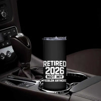 Retired 2026 Skinny Tumbler Not My Problems Anymore Farewell Goodbye Gifts for Coworkers