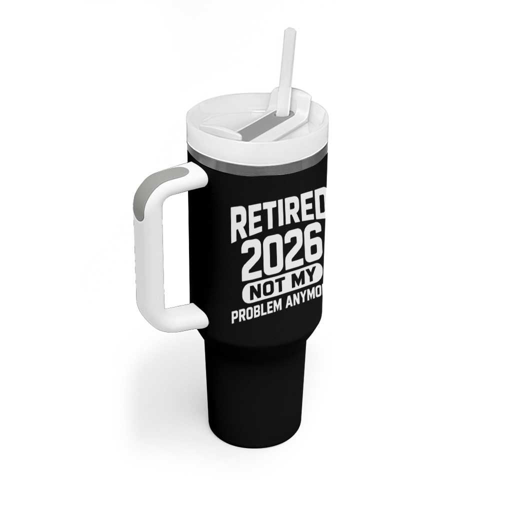 Retired 2026 Tumbler With Handle Not My Problems Anymore Farewell Goodbye Gifts for Coworkers