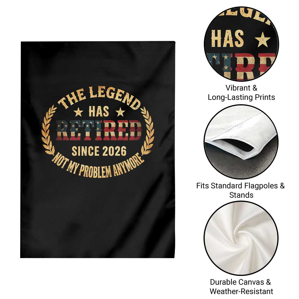 Retirement Gifts For Men 2026 Garden Flag The Legend Has Retired Retired Not My Problems Anymore US Flag
