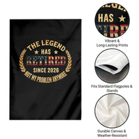 Retirement Gifts For Men 2026 Garden Flag The Legend Has Retired Retired Not My Problems Anymore US Flag