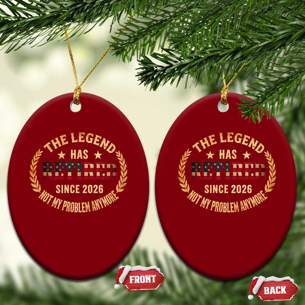 Retirement Gifts For Men 2026 Ceramic Ornament The Legend Has Retired Retired Not My Problems Anymore US Flag