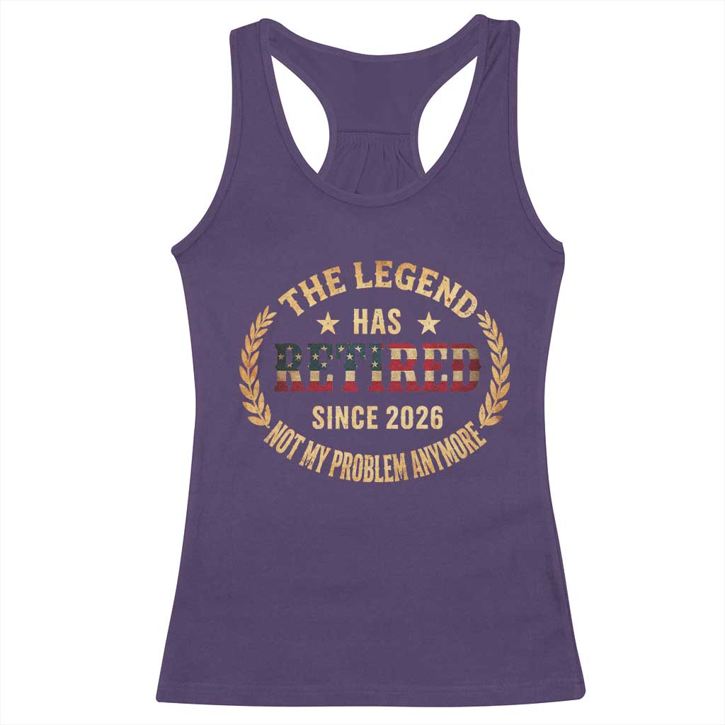 Retirement Gifts For Men 2026 Racerback Tank Top The Legend Has Retired Retired Not My Problems Anymore US Flag
