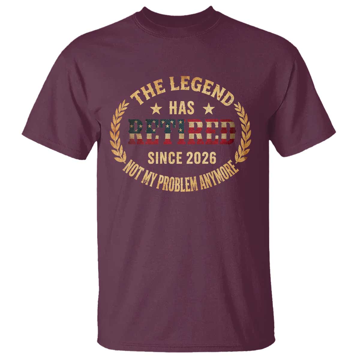 Retirement Gifts For Men 2026 T Shirt The Legend Has Retired Retired Not My Problems Anymore US Flag