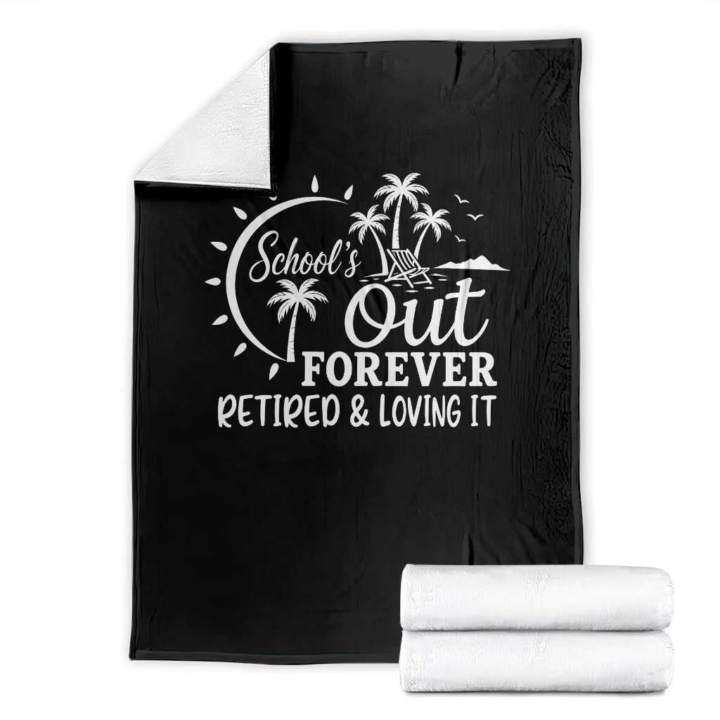 Retired Teacher Throw Blanket Schools Out Forever Retirement Teacher Gift