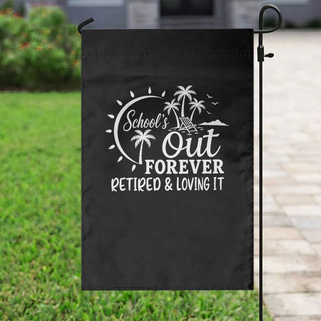 Retired Teacher Garden Flag Schools Out Forever Retirement Teacher Gift