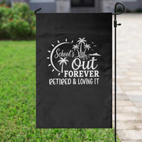 Retired Teacher Garden Flag Schools Out Forever Retirement Teacher Gift
