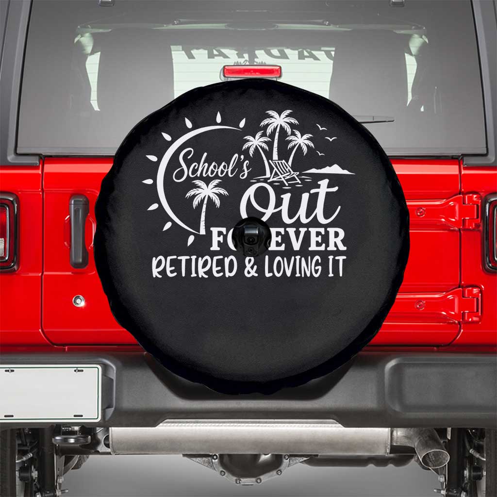 Retired Teacher Spare Tire Cover Schools Out Forever Retirement Teacher Gift