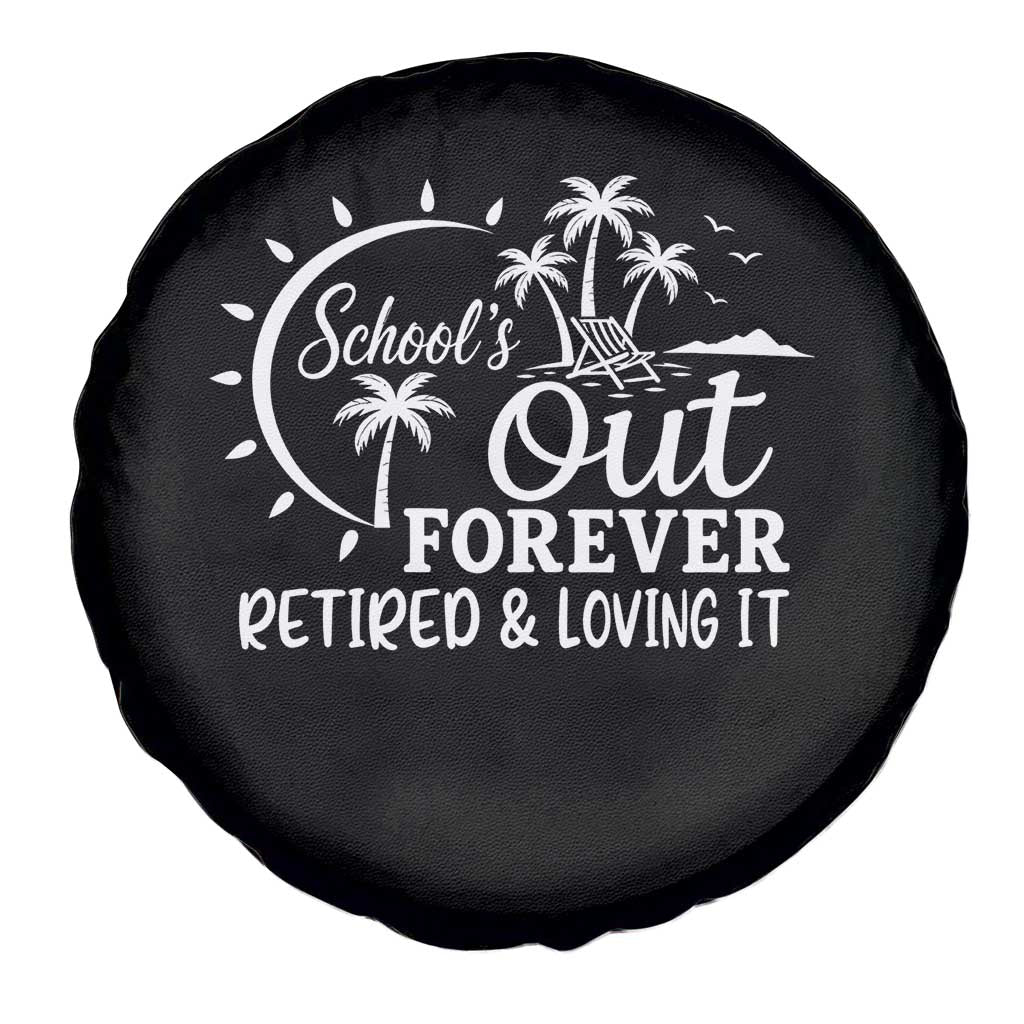 Retired Teacher Spare Tire Cover Schools Out Forever Retirement Teacher Gift