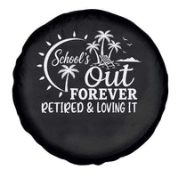 Retired Teacher Spare Tire Cover Schools Out Forever Retirement Teacher Gift