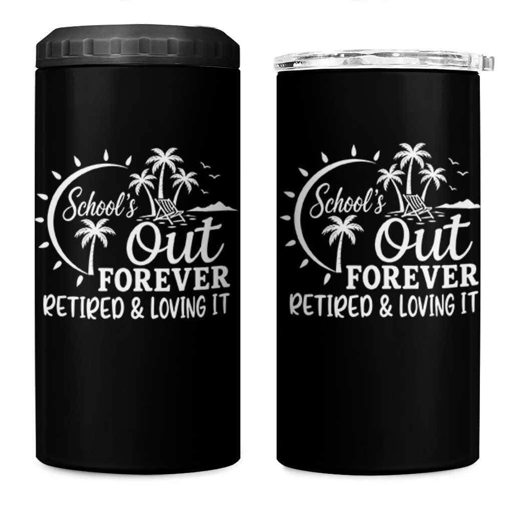 Retired Teacher 4 in 1 Can Cooler Tumbler Schools Out Forever Retirement Teacher Gift