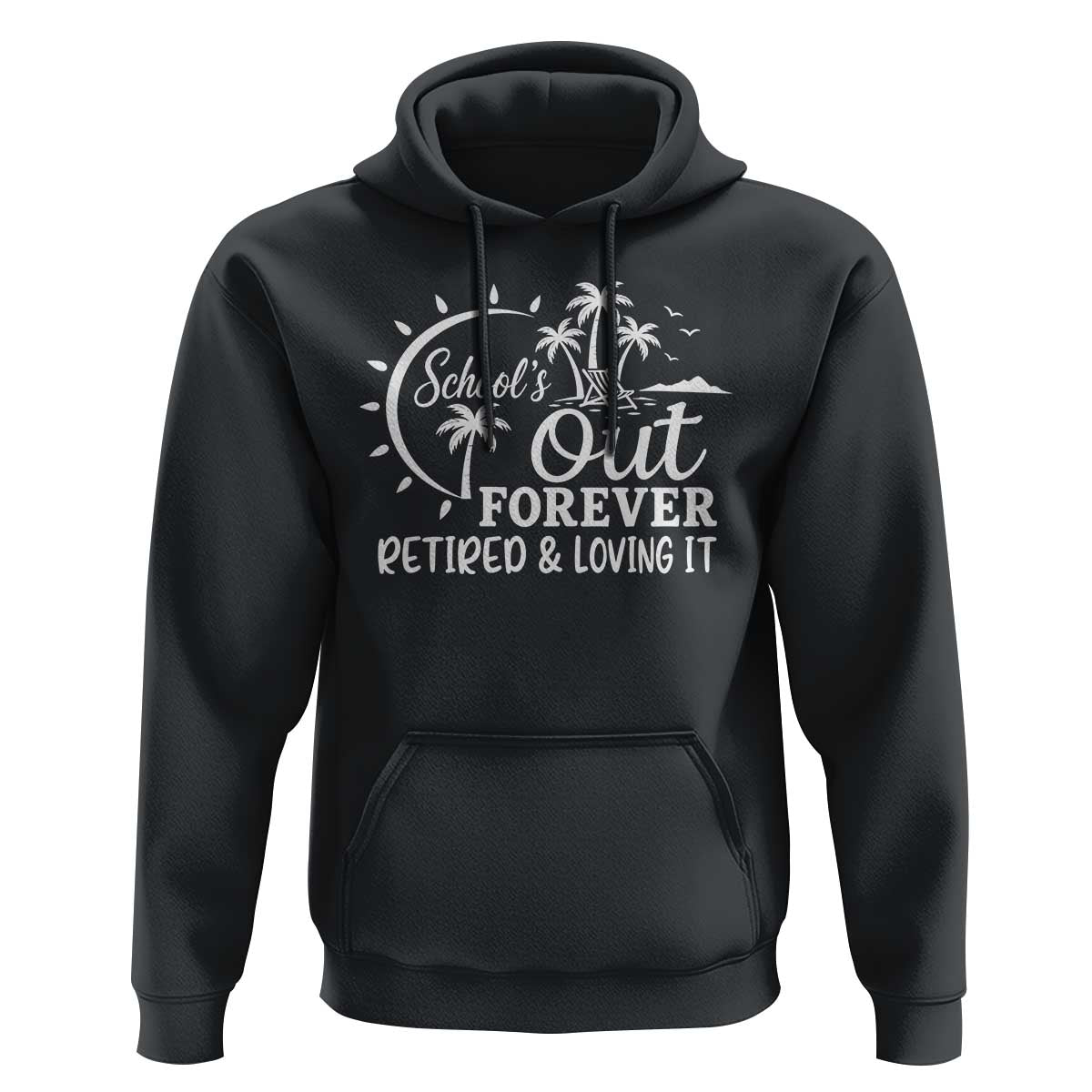 Retired Teacher Hoodie Schools Out Forever Retirement Teacher Gift