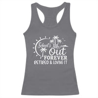 Retired Teacher Racerback Tank Top Schools Out Forever Retirement Teacher Gift