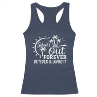 Retired Teacher Racerback Tank Top Schools Out Forever Retirement Teacher Gift