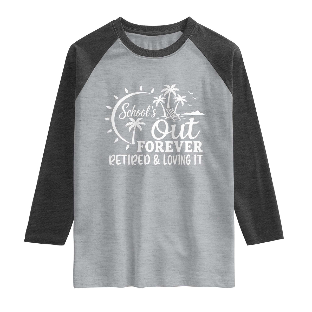 Retired Teacher Raglan Shirt Schools Out Forever Retirement Teacher Gift